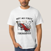 Not My First Tornado | Funny Twisters-Inspired Tシャツ (正面)