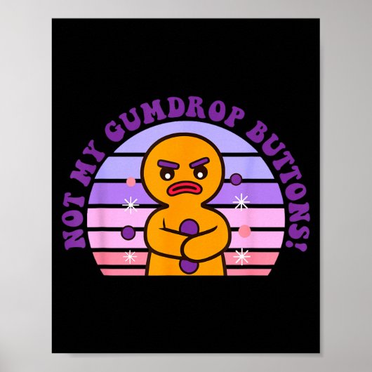 Not My Gumdrop Buttons Funny Design  ポスター (正面)