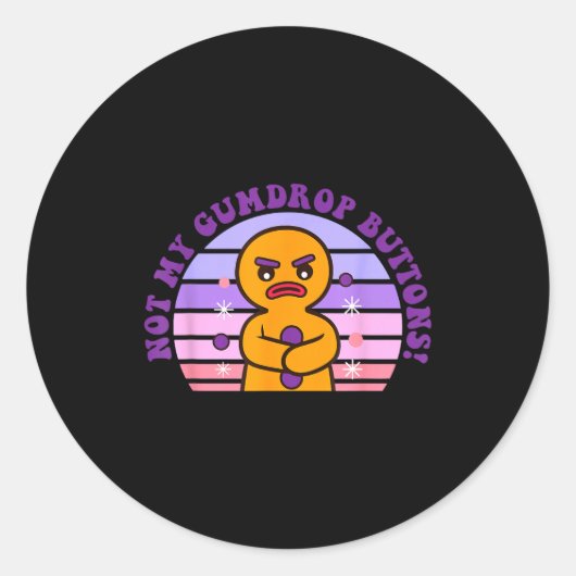Not My Gumdrop Buttons Funny Design  ラウンドシール (正面)