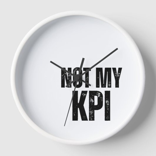 Not My KPI Analog Typography Wall Clock 壁時計 (正面)