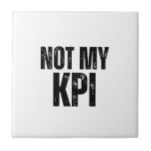 Not My KPI Decorative Typographic Ceramic Tile タイル (正面)