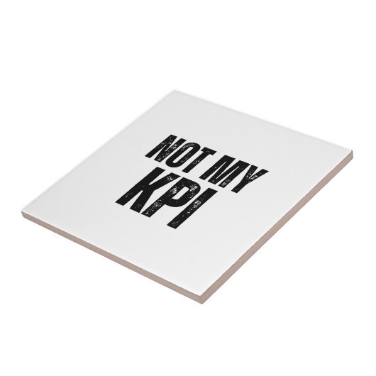 Not My KPI Decorative Typographic Ceramic Tile タイル (側面)