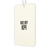 Not My KPI Distressed Slogan Air Freshener カーエアーフレッシュナー (左)