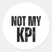 Not My KPI Distressed Typography Vinyl  ラウンドシール (正面)