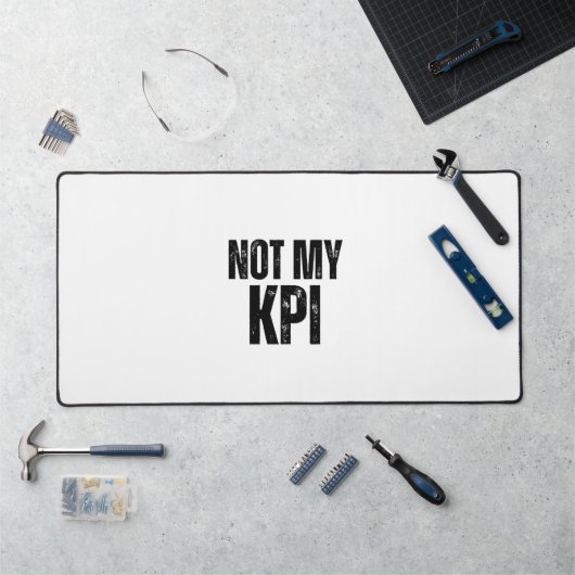 Not My KPI Extra Large Typographic Desk Mat デスクマット (ワークステーション)