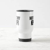 Not My KPI Insulated Commuter Typography Mug トラベルマグ (中央)