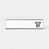 Not My KPI Modern Typographic Desk  デスクネームプレート (正面)