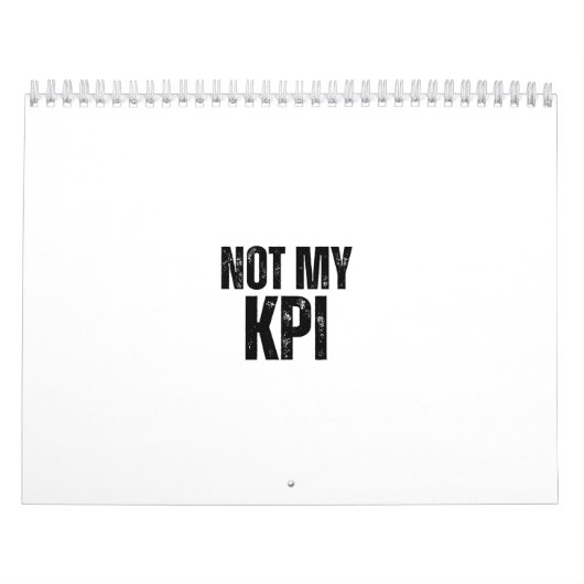 Not My KPI Sarcastic Corporate Desk Calendar カレンダー (カバー)
