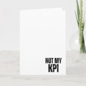Not My KPI Sarcastic Corporate Greeting Card カード (正面)