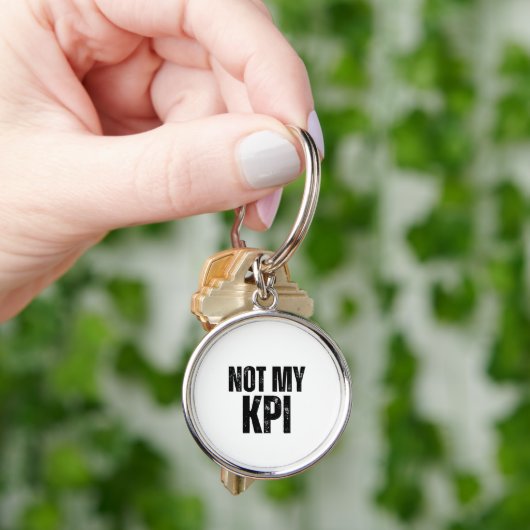 Not My KPI Sarcastic Corporate Slogan Keychain キーホルダー (手)