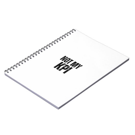 Not My KPI Sarcastic Corporate Slogan Notebook ノートブック (左側)