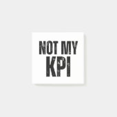 Not My KPI Sarcastic Corporate Sticky Notes ポストイット (正面)