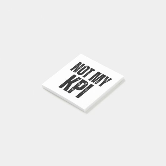 Not My KPI Sarcastic Corporate Sticky Notes ポストイット (アングル)