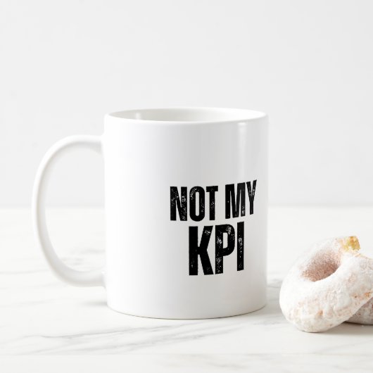 Not My KPI Sarcastic Office Humor Coffee Mug コーヒーマグカップ (ドーナツ)