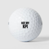 Not My KPI Sarcastic Typographic Golf Balls ゴルフボール (正面)