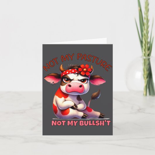 Not My Pasture Not My Bul Funny Cow Farm Saying Ad カード (正面)