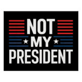 Not My President ポスター (正面)