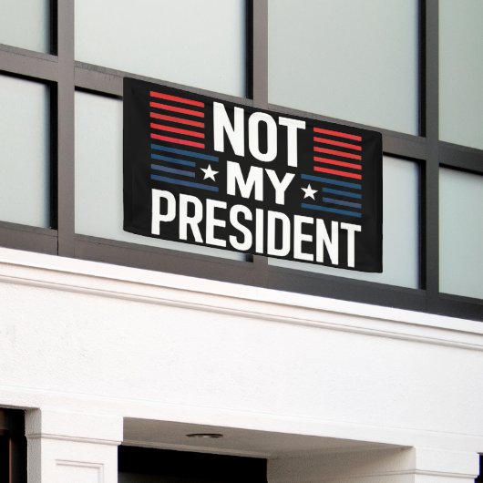 Not My President 横断幕 (ビルの外側)