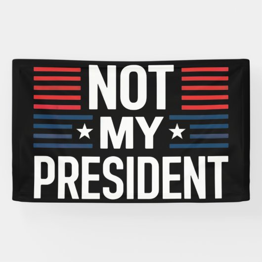 Not My President 横断幕 (横)
