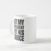 Not My President, Not His Choice - Anti Trump コーヒーマグカップ (正面左)