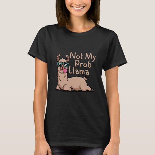 Not My Prob Llama、動物愛好家 Tシャツ (正面)