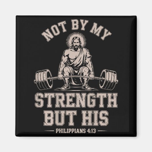 Not My Strength But His Gym Jesus Lifting Christia マグネット (正面)