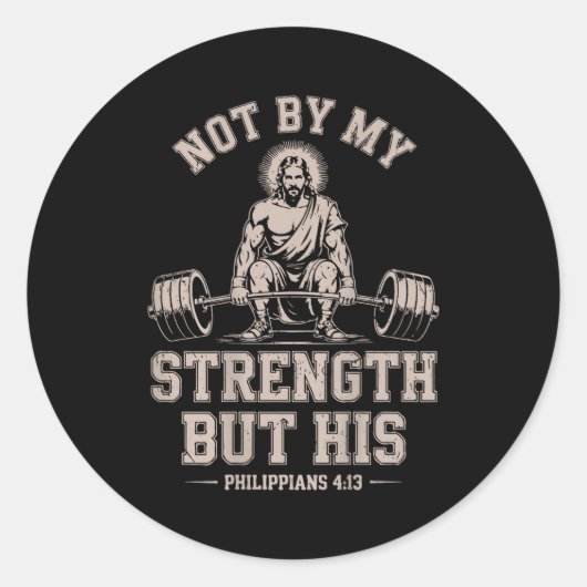 Not My Strength But His Gym Jesus Lifting Christia ラウンドシール (正面)