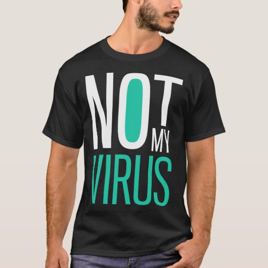 Not My Virus  Anti Virus  Anti Vaccine  Anti Vax Tシャツ (正面)