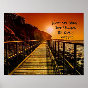 Not my will but Yours be done Luke 22:42 Scripture ポスター
