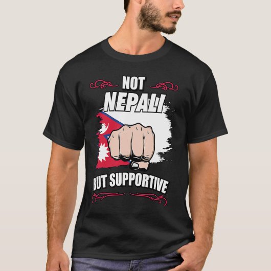 Not Nepali But Supportive Travel Tourist Nepali Ne Tシャツ (正面)