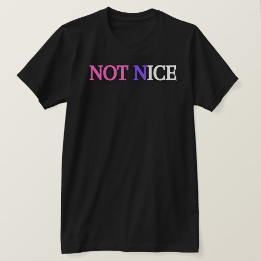 NOT NICE Tシャツ (デザイン正面)