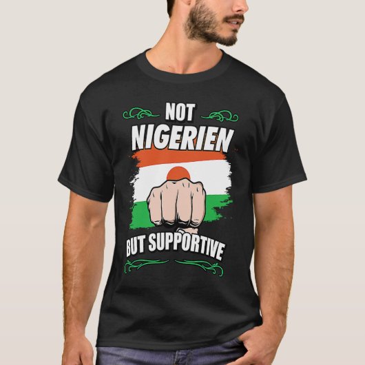 Not Nigerien But Supportive Travel Tourist Nigerie Tシャツ (正面)