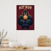 Not Now Gorilla – Funny Cartoon Character Art ポスター (キッチン)