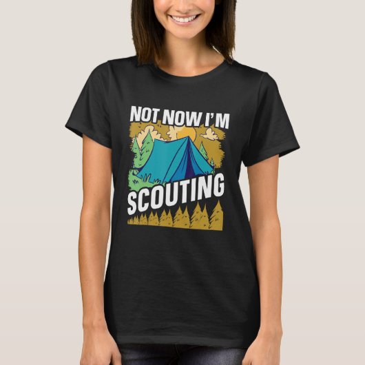 Not now I'm Scouting  Scouts and Scout Leader Tシャツ (正面)