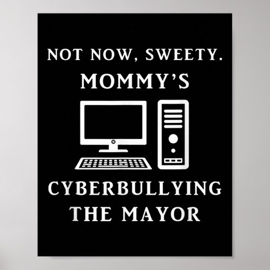 Not Now Sweety Mommy's Cyberbullying The Mayor Sar ポスター (正面)