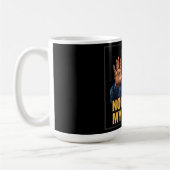 Not On My Watch! コーヒーマグカップ (左)