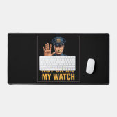 Not On My Watch! デスクマット (キーボード&マウス)