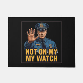 Not On My Watch! ドアマット