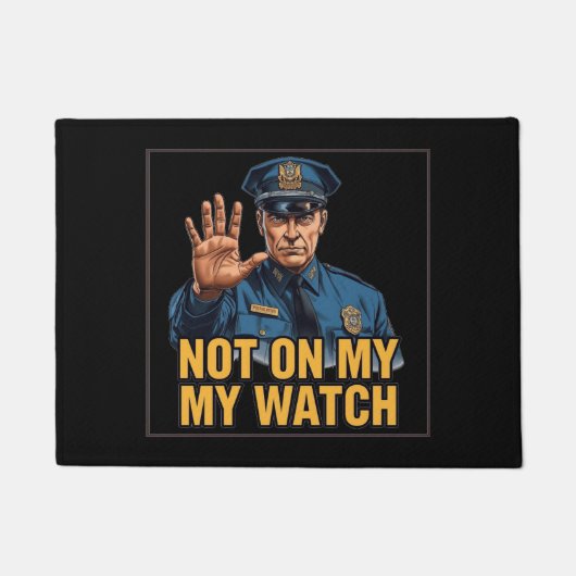 Not On My Watch! ドアマット (正面)