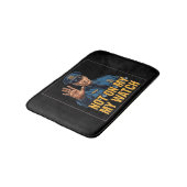 Not On My Watch! バスマット (アングル)