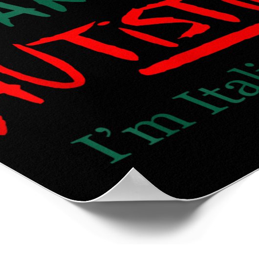 Not Only Am I Autistic I'm Italian Too Funny Chris ポスター (角)