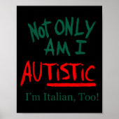 Not Only Am I Autistic I'm Italian Too Funny Chris ポスター (正面)