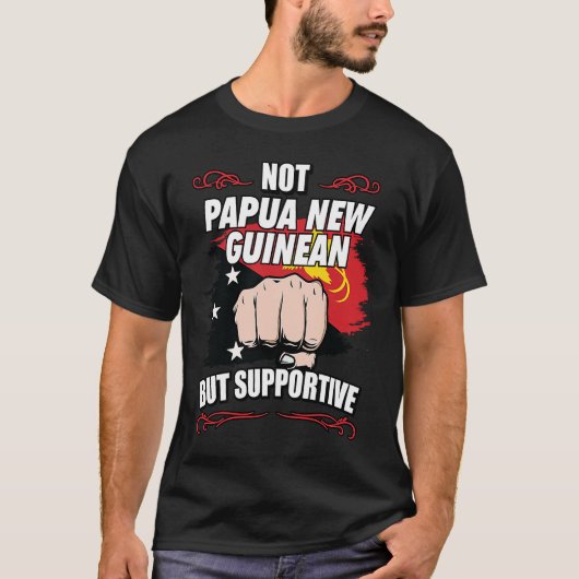 Not Papua New Guinean But Supportive Travel Papua  Tシャツ (正面)