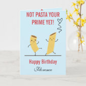 Not Pasta Your Prime Yet Birthday  カード (黄色い花)