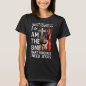 Not Perfect Christian But Knows I Need Jesus Ameri Tシャツ (正面)