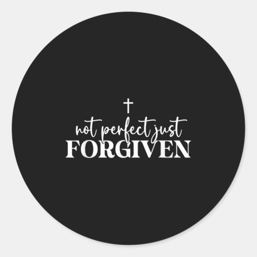 Not Perfect Just Forgiven  ラウンドシール (正面)