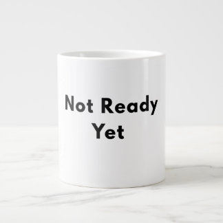 Not Ready Yet Minimal Text Mug ジャンボコーヒーマグカップ
