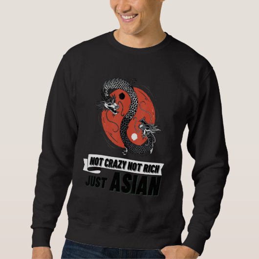 Not Rich Just Asian熱狂するインとYang Dragon スウェットシャツ (正面)