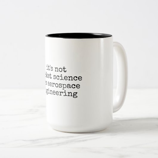 Not Rocket Science Funny Aerospace Engineer Gift ツートーンマグカップ (正面右)