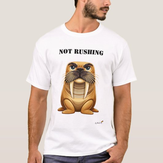 Not Rushing Funny Walrus T-Shirt Tシャツ (正面)